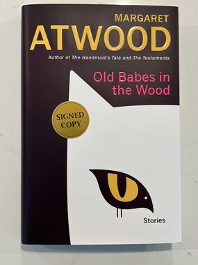 *AUTOGRAPHED/SIGNED* Old Babes in the Wood by Margaret Atwood HC